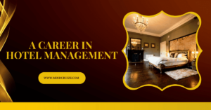 A Career in Hotel Management