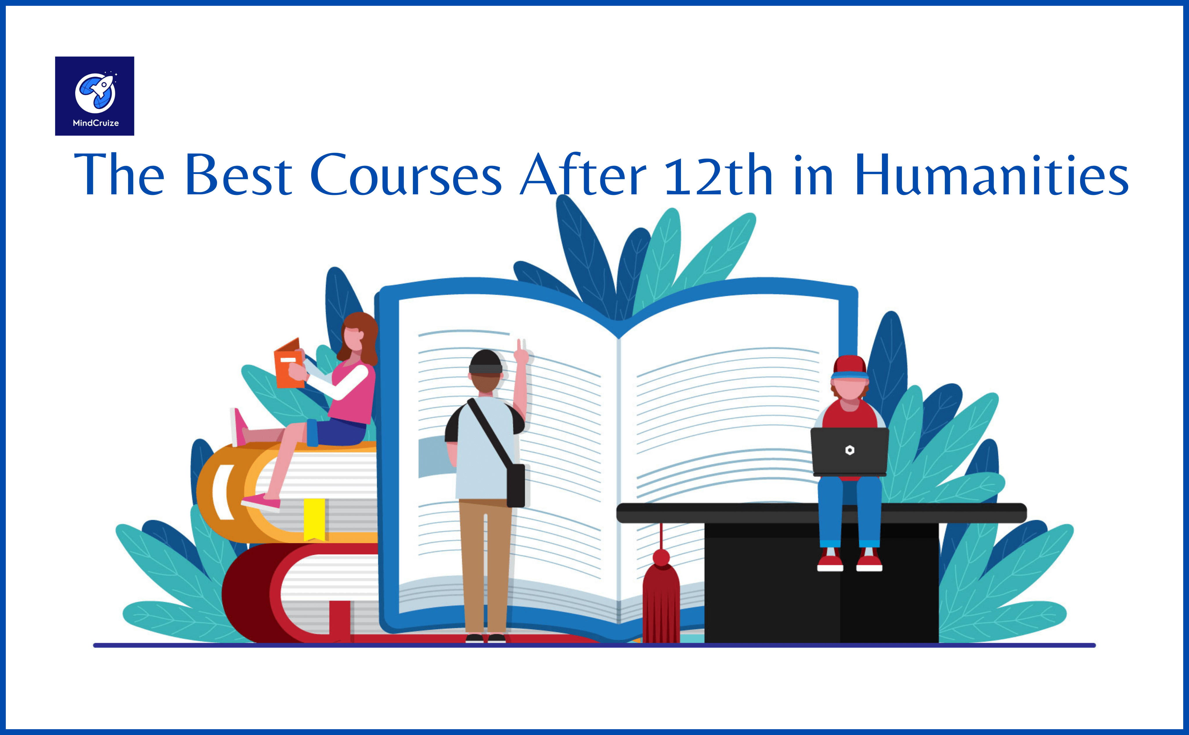 The Best Courses After 12th in Humanities